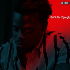 Hate To Have It Freestyle
