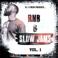 R&B & Slow Jams Mix Vol.1 -DJ J FRESH