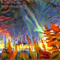 The M-Theory - Northern Lights