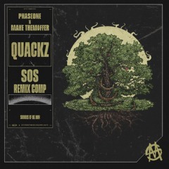 PHASEONE x MAKE THEM SUFFER - SOS (Quackz Remix)
