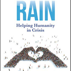 [ACCESS] KINDLE 📦 Bring Rain: Helping Humanity in Crisis by  Sarah Dawn Petrin [PDF