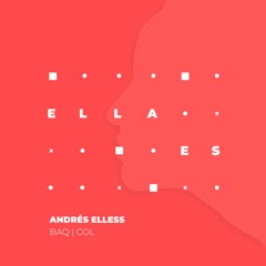 Andrés Elless - Ella Es (Original Mix)