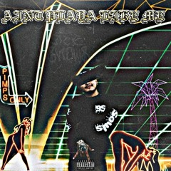 AINT PLAYA LIKE ME (BITCH-DISS) (PROD. DJ FAITHLESS)
