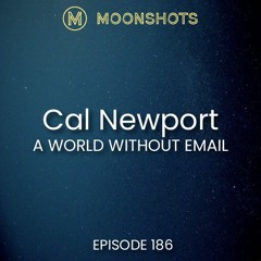 Cal Newport: A World Without Email