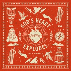 God's Heart Explodes