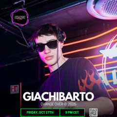 ChangeOver Radio Show - Giachibarto - PREMIERE