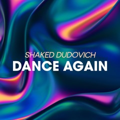 Shaked Dudovich - Dance Again (Club Mix)
