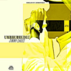 Jimm¥ ¢ak€$ presents uMbhubhudlu