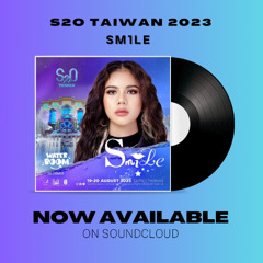 SM1LE - S2O Taiwan : 1Hour Mix