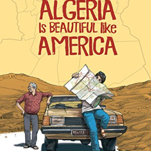 ACCESS PDF 📒 Algeria Is Beautiful like America by  Olivia Burton &  Mahi Grand [PDF