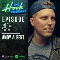 Episode 47 - Andy Albert