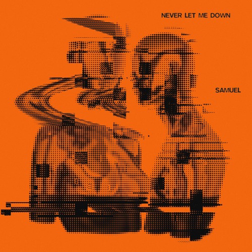 Depeche Mode  - Never Let Me Down (Samuel Edit)
