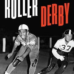 VIEW KINDLE PDF EBOOK EPUB Roller Derby: The History of an American Sport (Terry and