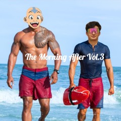 The Morning After Vol.3