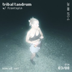 tribal tandrum 013 w/ Frontspin