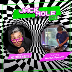 Aaron French Jackhole episode 9.wav