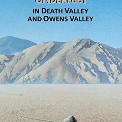 ✔️ Read Geology Underfoot in Death Valley and Owens Valley by  Robert P. Sharp &  Allen F Glazne