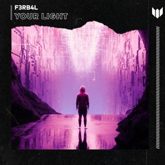 F3RB4L - Your Light