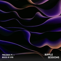 Ripple Sessions: Prologue Pt. 1 by hYn