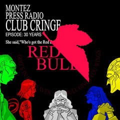 Montez Press Radio Presents: Club Cringe: 30 Years of Cringe