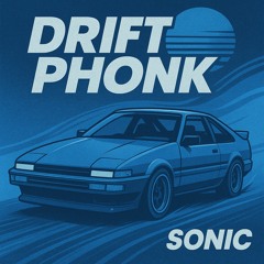 SONIC - DRIFT PHONK [FREE DL]