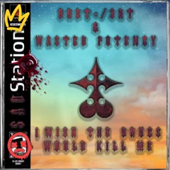 I Wish the Drugs Would Kill Me (feat. Wasted Potency) all platforms 11/14