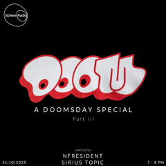 Doomsday Special Part III - NF Resident, Sirius Topic - 31.10.2025