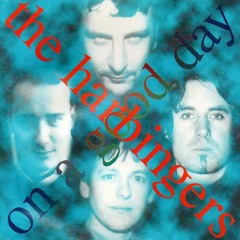 The Harbingers - On A Good Day