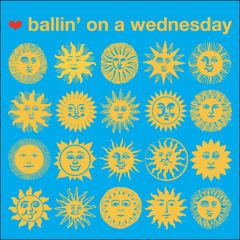 Ballin' On A Wednesday