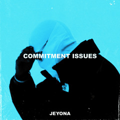 Commitment Issues