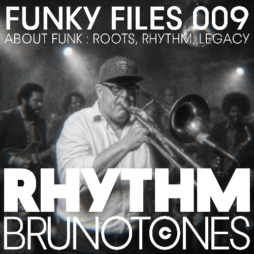 Funky Files 009 (ABOUT FUNK _ ROOTS, RHYTHM, LEGACY)