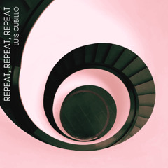 Repeat, Repeat, Repeat