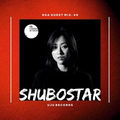 NSA Guest Mix Vol 40. Shubostar