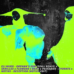 Skrillex x Flowdan x BEAM x Peekaboo - HYDRATE x Notixx - Deception (NOTIXX EDIT)