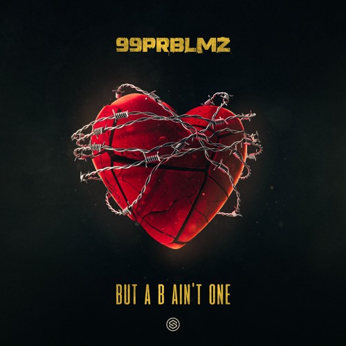 99PRLBMZ - But A B Ain't One