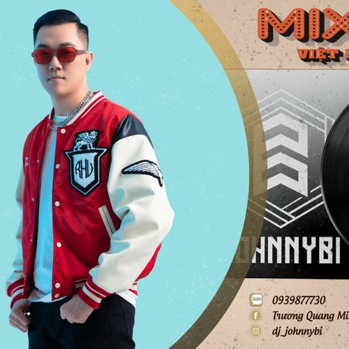 Mixtape Việt Mix - Mênh Mong - DJ Johnny Bi Mix