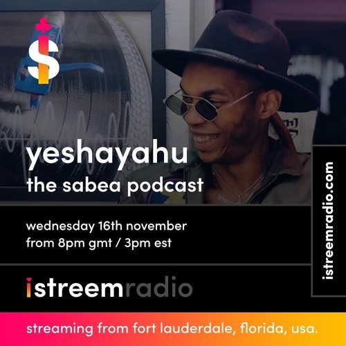 The Sabea Podcast EP 20 w/ YeshaYahu