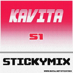 Stickymix 51 - Kavita
