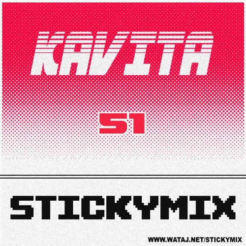 Stickymix 51 - Kavita