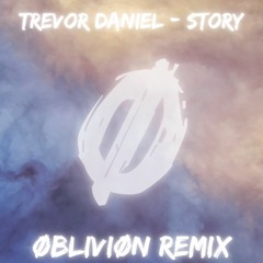 Trevor Daniel - Story (ØBLIVIØN Remix)