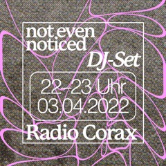 Roy Kabel Radio Corax 03.04.2022 // not even noticed