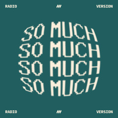 So Much (Radio Version)