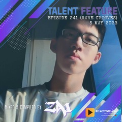 241. Talent Feature - Mixed by Zai (Singapore)