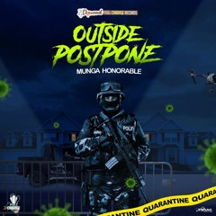 Munga Honorable - Outside Postpone (Raw)[Haunted Streets Riddim]
