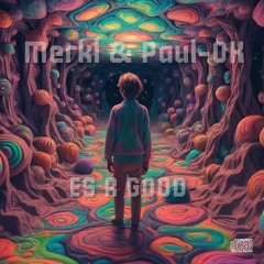 Merki & Paul-OK - Es R Good (Makina) [FREE DL]