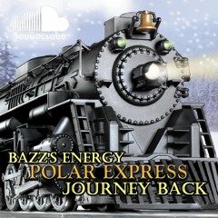 Bazz's Energy Polar Express (01/12/22)