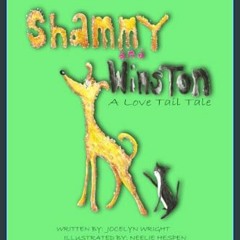 <PDF> 📚 Shammy and Winston a Love Tail Tale (Adventures with Shammy and Winston)     Paperback – N