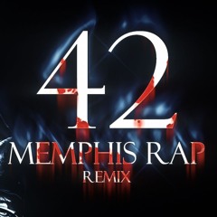 42 (Memphis Rap Remix)