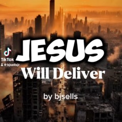 Jesus Will Deliver.mp3