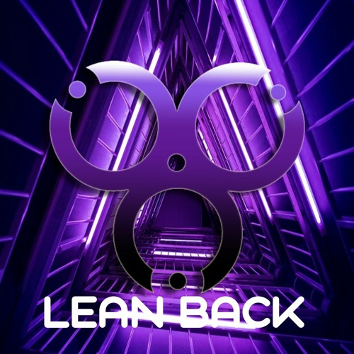 LEAN BACK